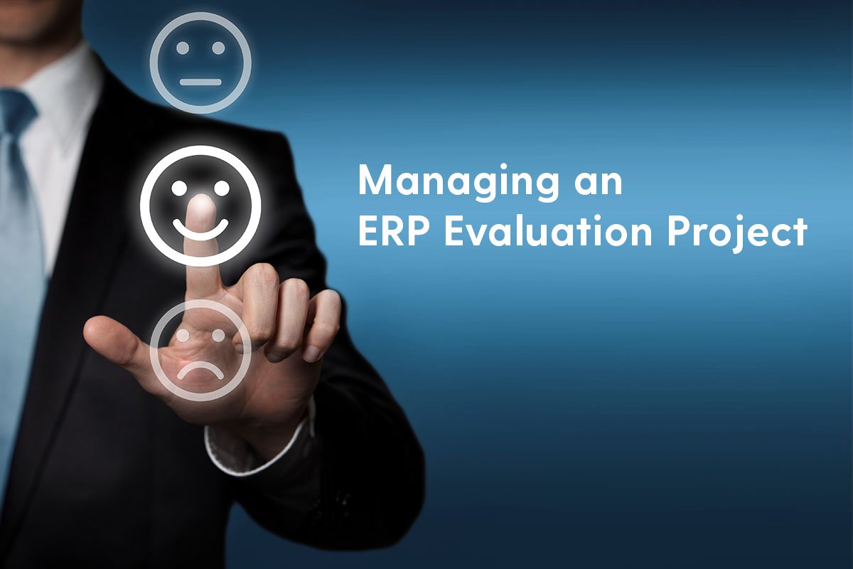 Choosing the Right ERP Solution: Managing an ERP Evaluation Project