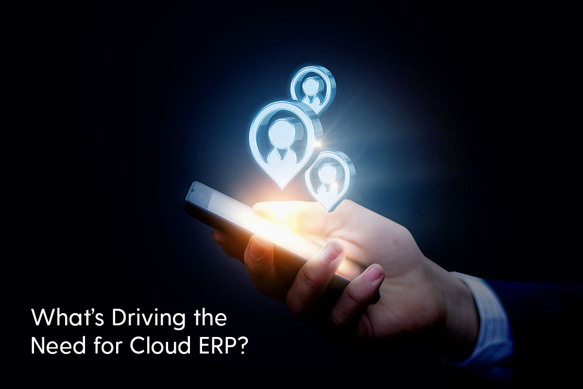 What’s Driving the Need for Cloud ERP