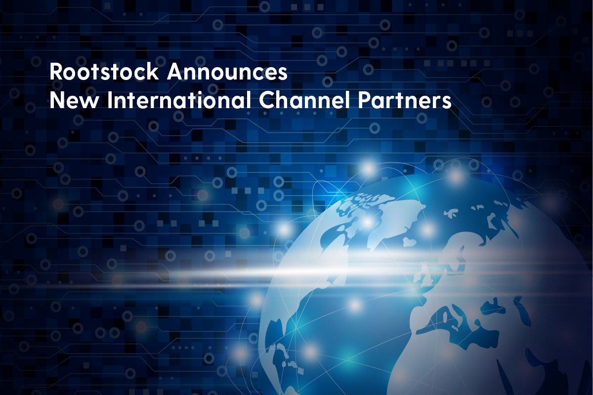 Rootstock Announces New International Channel Partners