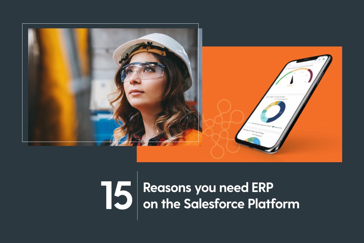 Attention Salesforce Customers: Need a reason to modernize your ERP? Here are 15!